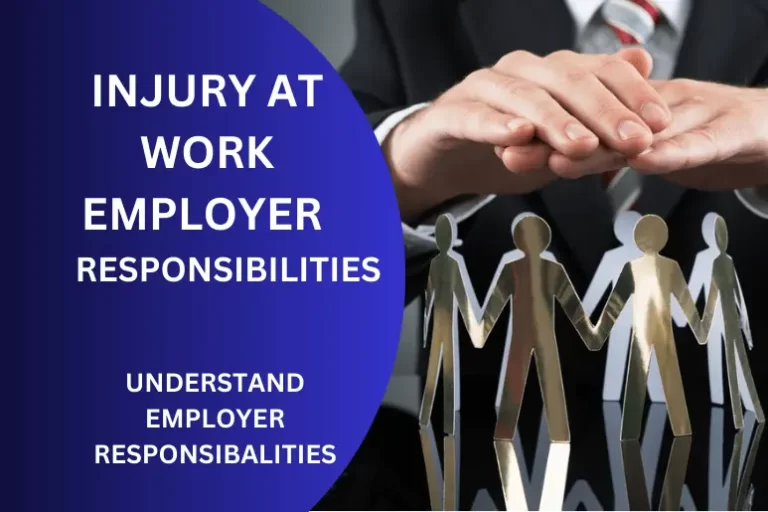 Injury at work employer responsibilities