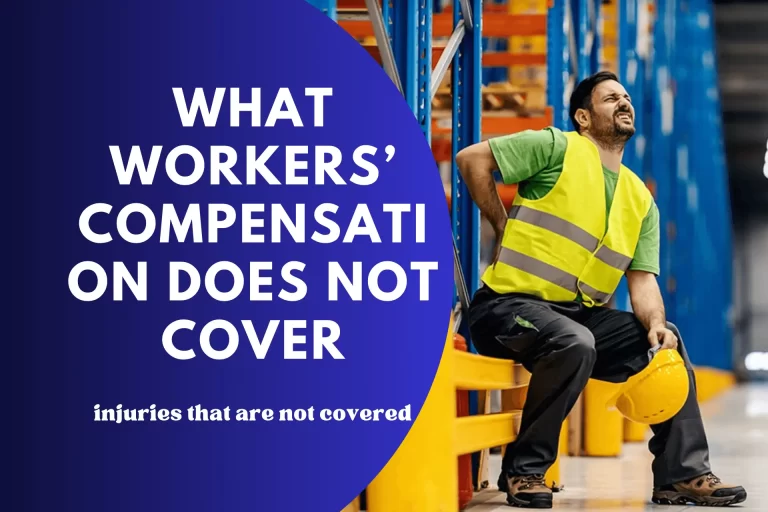 What Workers’ Compensation Does Not Cover | Injuries that are not included